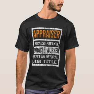 Camiseta Avaliador porque os trabalhadores milagrosos são m