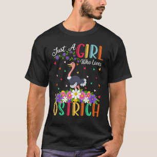 Camiseta Ave de avestruz Apenas uma garota que ama avestru
