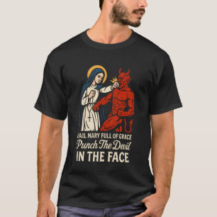Camiseta Ave Maria Cheia de Graça Soca o Diabo na Cara