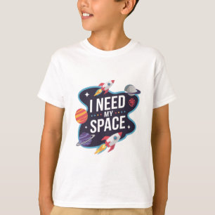 Camiseta Aventura Espacial: Preciso do meu espaço