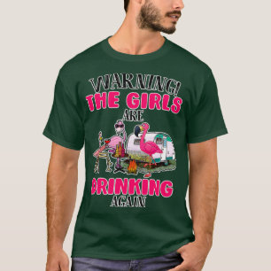 Camiseta Avisar As Garotas São Bebendo Novamente