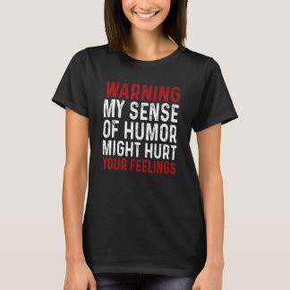 Camiseta Avisar Meu Sentido De Humor Pode Machucar Seus Sen