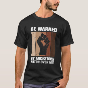 Camiseta Avisem-Me Os Meus Ancestrais A Olharem Por Mim, Im