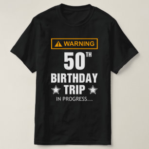 Camiseta Aviso 50º Aniversário de Viagem em Curso Engraçado