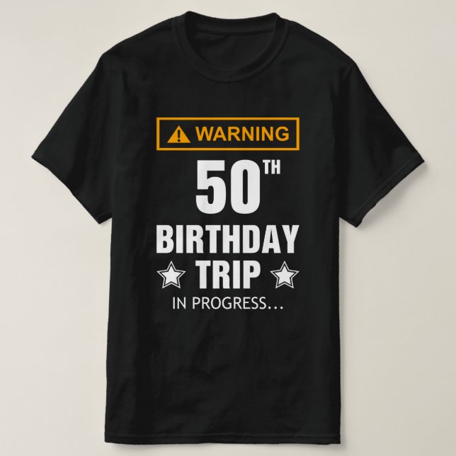 Camiseta Aviso 50º Aniversário de Viagem em Curso Engraçado (Frente do Design)