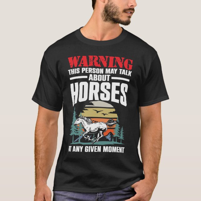 Camiseta Aviso A Esta Pessoa Pode Falar Sobre Cavalos (Frente)