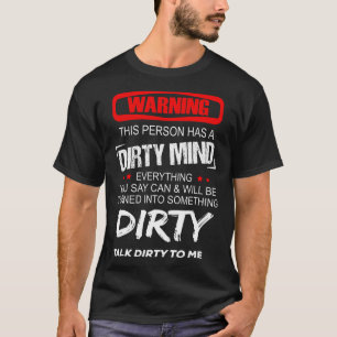 Camiseta Aviso A Esta Pessoa Tem Uma Mente Suja Tudo Que Vo
