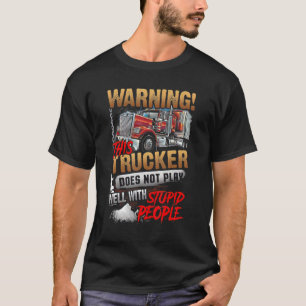 Camiseta Aviso A Este Caminhoneiro Não Joga Bem Com Stupi