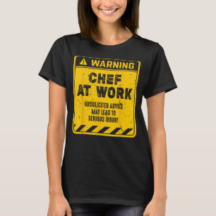 Camiseta Aviso ao Chef no Trabalho Aconselhamento Não Solic