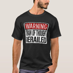 Camiseta Aviso ao Meu Comboio de Pensamento Descarrilou