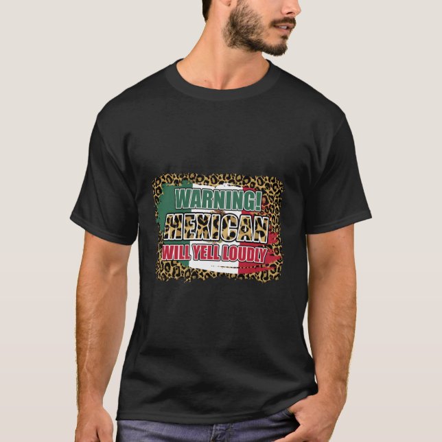 Camiseta Aviso ao Mexicano Will Gritar Loucamente Mãe Mexic (Frente)