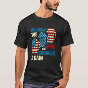 Camiseta Aviso Às Raparigas Que Estão Bebendo De Novo Na Ba