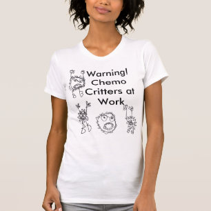 Camiseta Aviso! Bichos de Chemo no trabalho