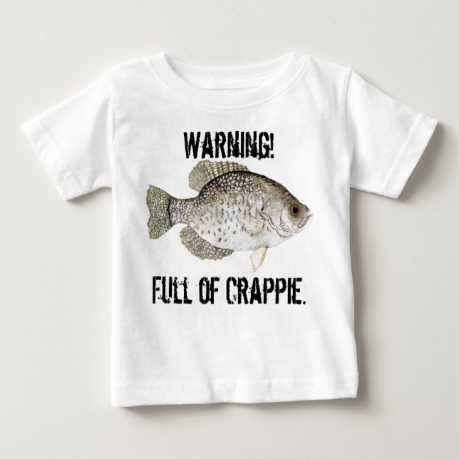 Camiseta Aviso, Cheio de Crappie (Frente)