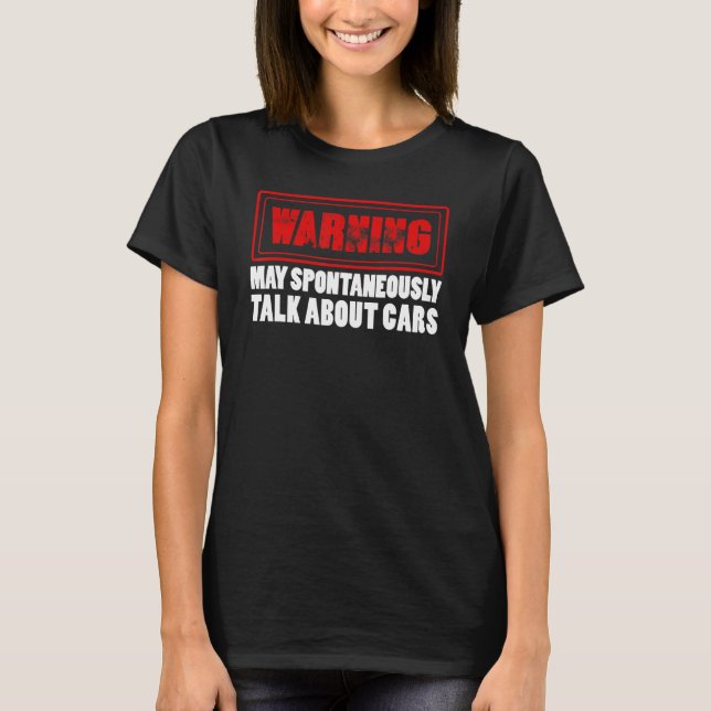 Camiseta Aviso De Carro De Cara Pode Falar Espontaneamente  (Frente)