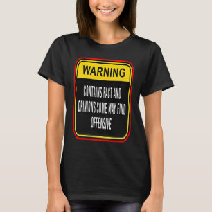 Camiseta Aviso de declaração contém fatos ofensivos para mu