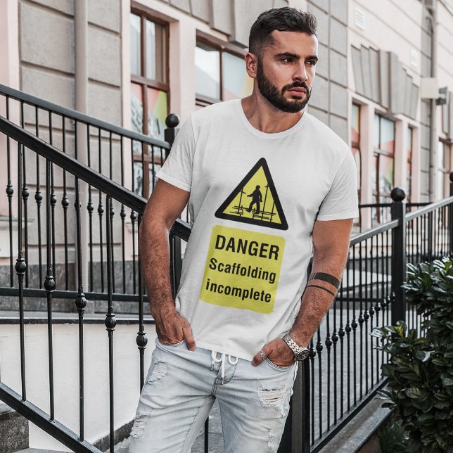 Camiseta Aviso de local incompleto do Danger Scaffolding (Criador carregado)
