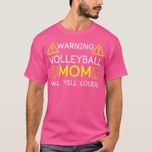 Camiseta Aviso de Voleibol Mamãe Gritará Loucamente
