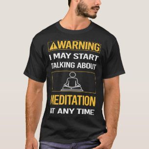 Camiseta Aviso Divertido Meditação Atenção Plena Atento