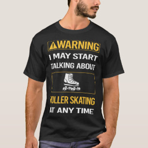 Camiseta Aviso Divertido Patinação Sobre Rodas Patins Patin