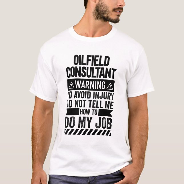 Camiseta Aviso do Consultor Oilfield (Frente)