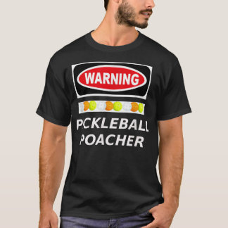 Camiseta Aviso do Pickleball Poacher 429