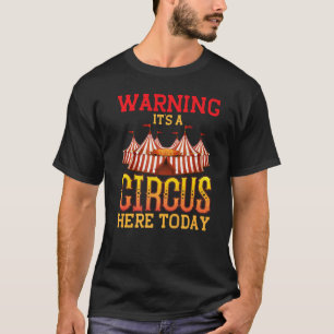 Camiseta Aviso É um circo aqui hoje Circo e Palhaço
