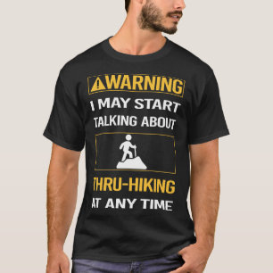 Camiseta Aviso engraçado de caminhada de longa distância