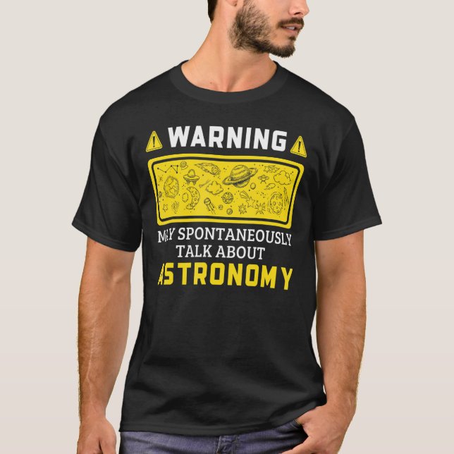 Camiseta Aviso Espontaneamente Fala Sobre Astronomia (Frente)