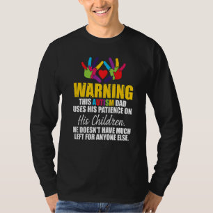 Camiseta Aviso Este Pai Autismo Usa Sua Paciência Em Seu C