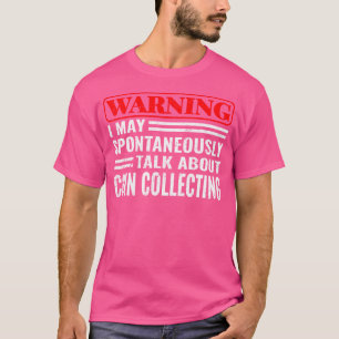 Camiseta Aviso Eu Posso Colecionar Moedas Homens Engraçado