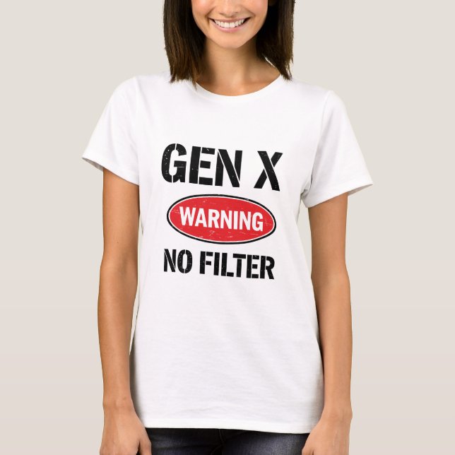 Camiseta Aviso Gen X Sem Filtro (Frente)