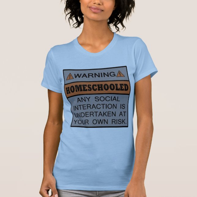 Camiseta Aviso! Homeschooled! (Frente)