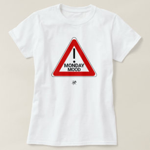Camiseta Aviso: Humor de Segunda-Feira à Frente – Humor de 
