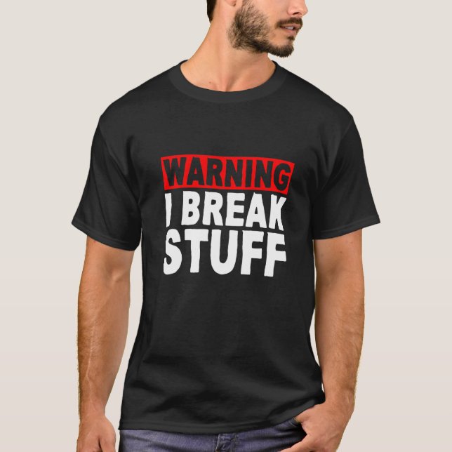 Camiseta Aviso I Quebrar Coisas (Frente)