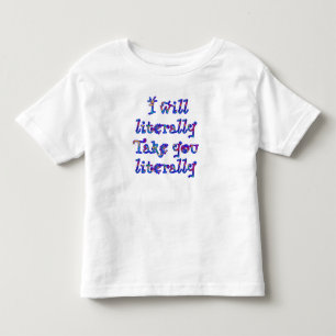 Camiseta Aviso justo: Levo as coisas ao pé da letra!