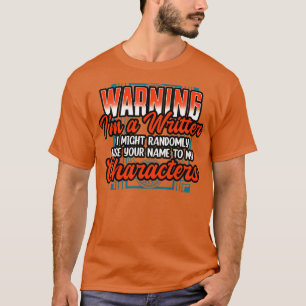 Camiseta Aviso-Me Um Escritor Que Eu Poderei Usar Aleatoria