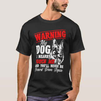 Camiseta Aviso Meu Cachorro Está Por Perto K 9 Pastor Alemã