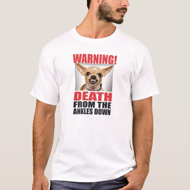 CAMISETA AVISO! MORTE DOS TORNOZELOS PARA BAIXO. CHIUAUA (Frente)