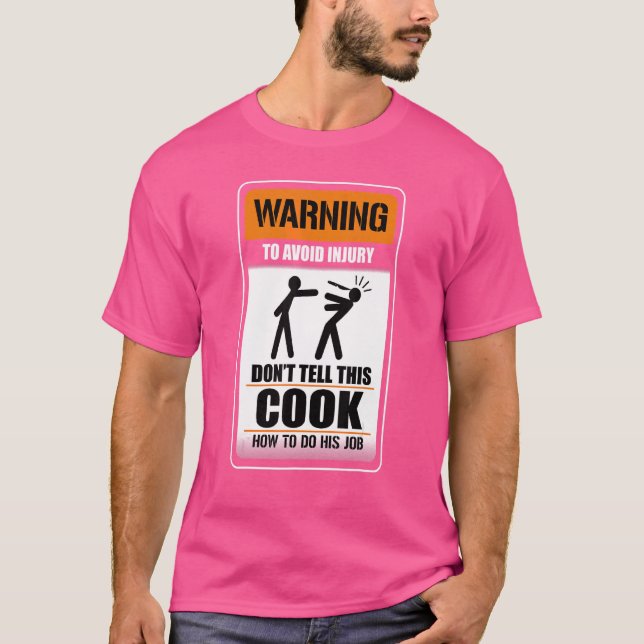 Camiseta Aviso para evitar ferimentos Não diga a este cozin (Frente)