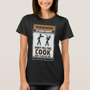 Camiseta Aviso para evitar ferimentos Não diga a este cozin