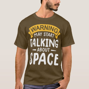 Camiseta aviso pode começar a falar sobre espaço Astronauta