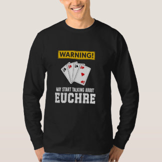 Camiseta Aviso Pode Começar A Falar Sobre Euchre Engraçado
