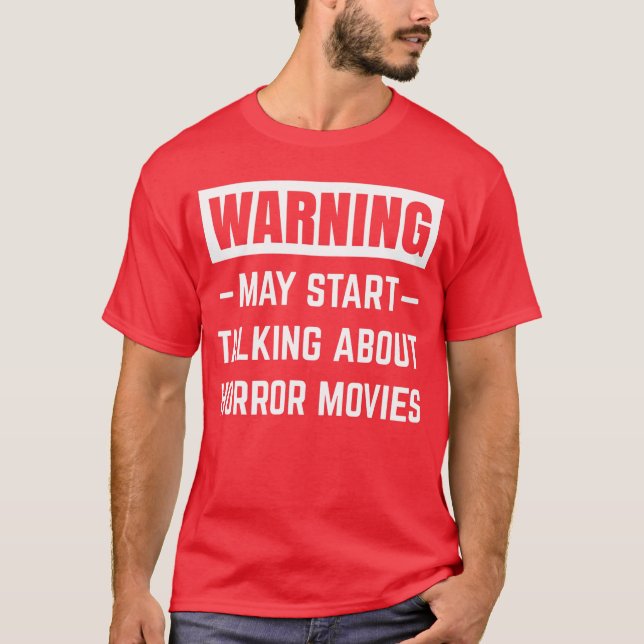 Camiseta Aviso Pode Começar a Falar Sobre Filmes de Terror  (Frente)
