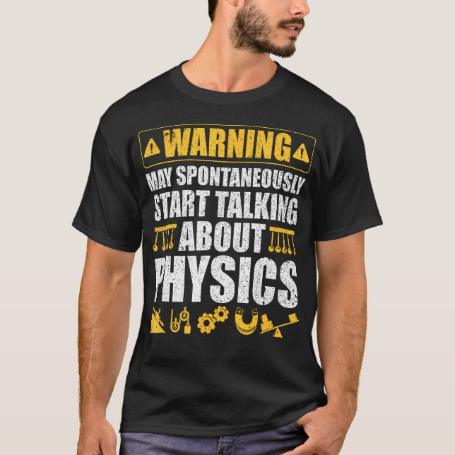 Camiseta Aviso Pode Começar a Falar Sobre Física Espontanea (Frente)