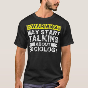 Camiseta Aviso Pode Começar A Falar Sociologia Teac