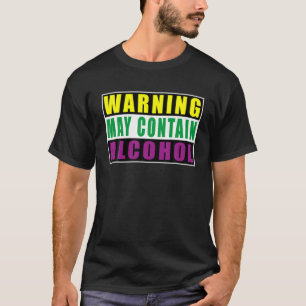 Camiseta Aviso Pode Conter Álcool Mardi Gras Engraçado Cita