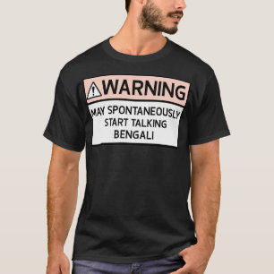 Camiseta Aviso Pode Falar Bengali Espontaneamente