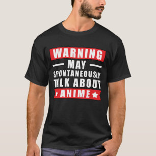 Camiseta Aviso Pode Falar Espontaneamente Sobre Animes - Di
