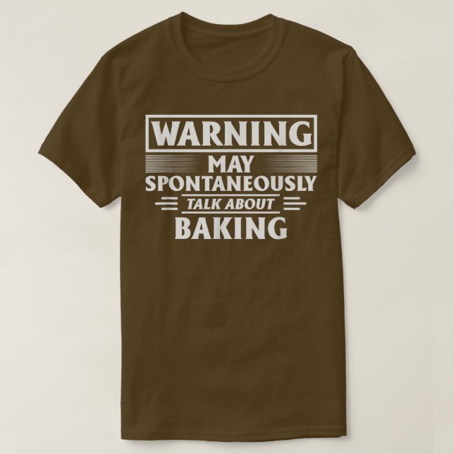 Camiseta Aviso Pode Falar Espontaneamente Sobre Baking 2822 (Frente do Design)